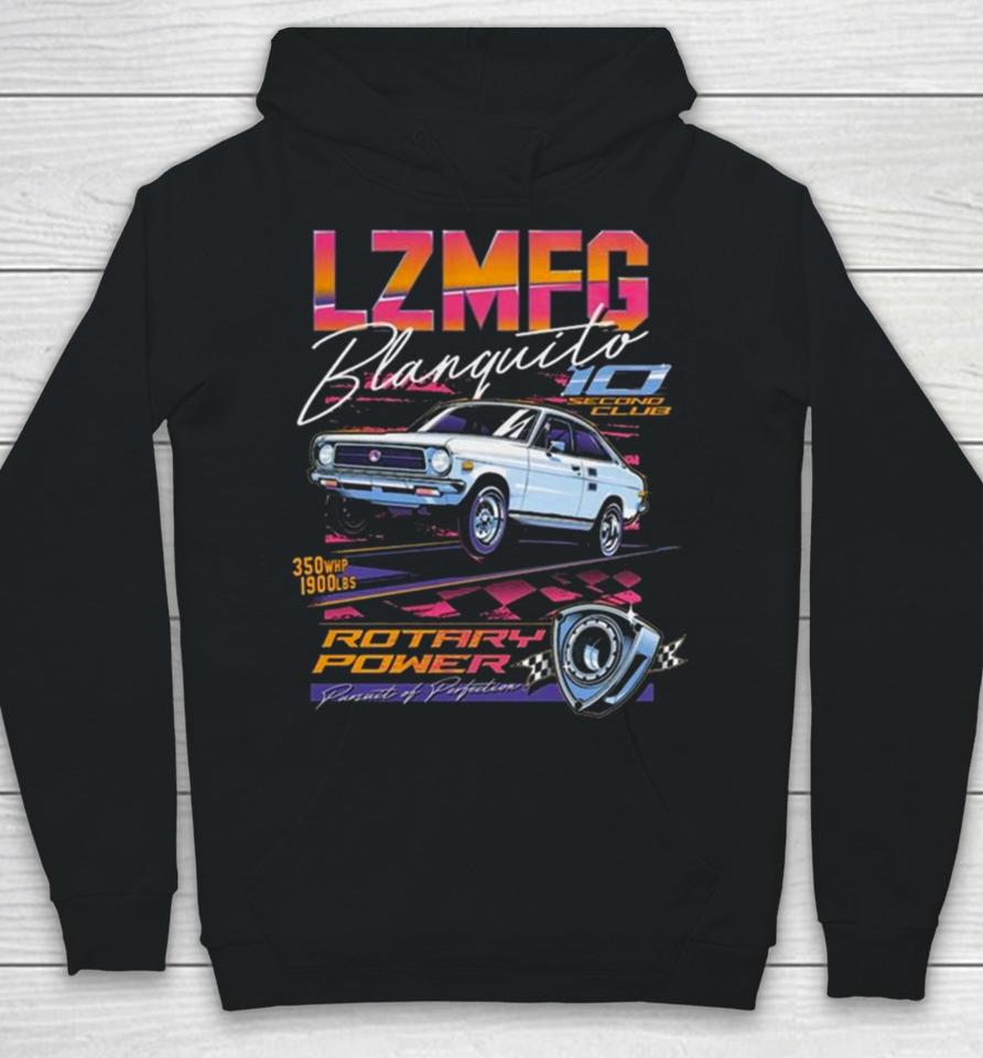 Lzmfg Merch Blanquito Rotary Power Pursuit Of Perfection Hoodie