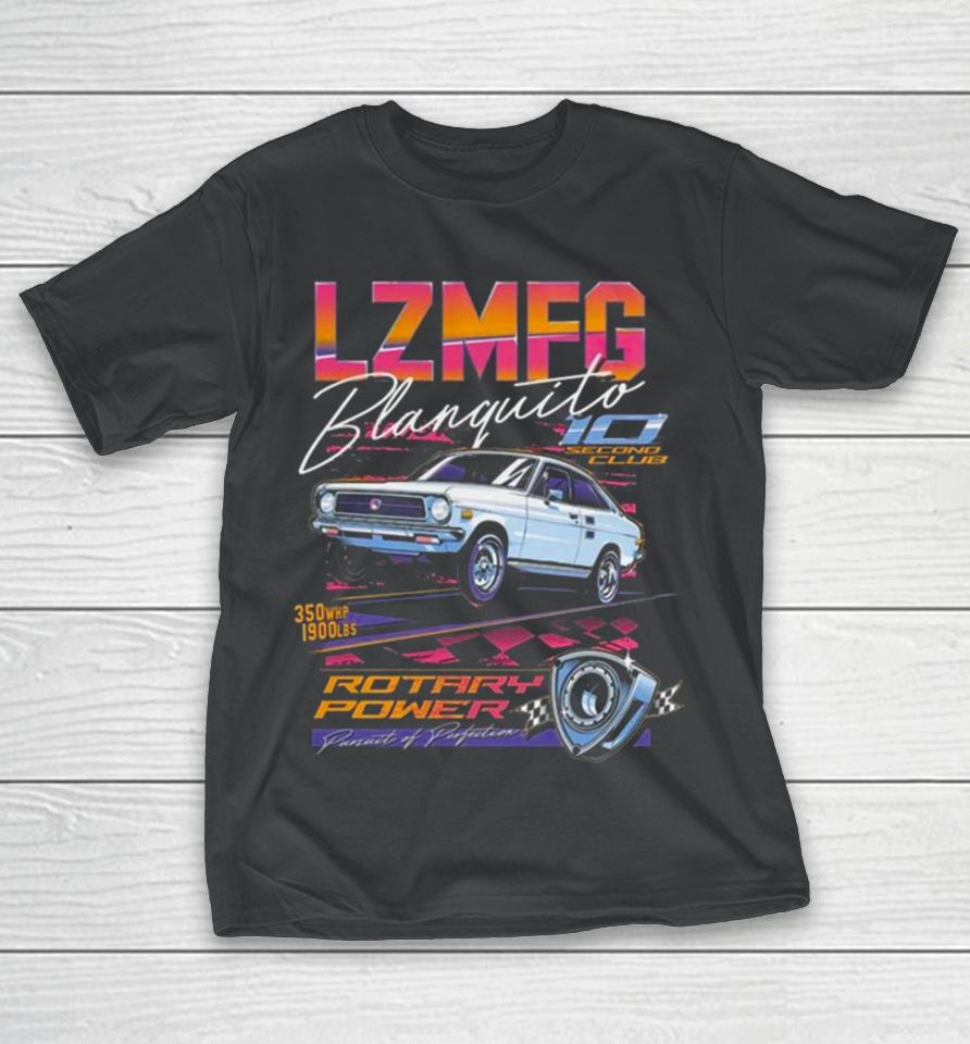 Lzmfg Merch Blanquito Rotary Power Pursuit Of Perfection T-Shirt