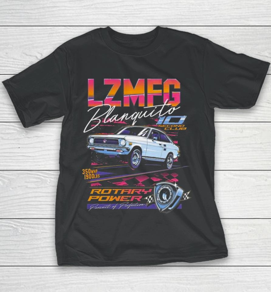 Lzmfg Merch Blanquito Rotary Power Pursuit Of Perfection Youth T-Shirt