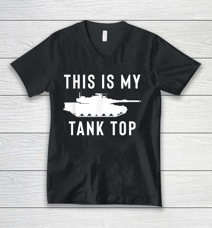 M1 Abrams Tank This Is My Tank Top Unisex V-Neck T-Shirt