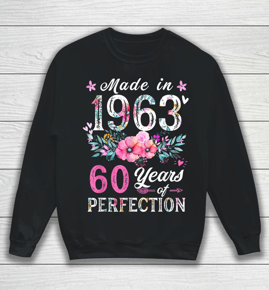 Made In 1963 Floral Vintage 60Th Birthday Gifts Sweatshirt
