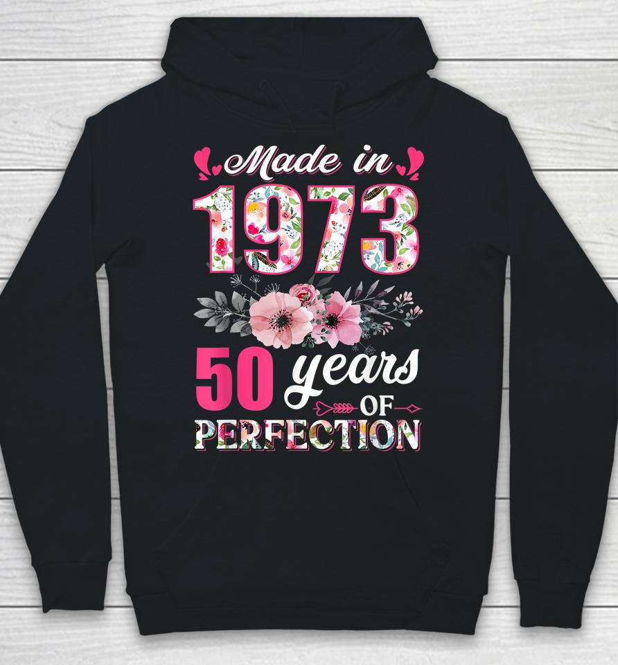 Made In 1973 Floral 49 Year Old 49Th Birthday Gifts Hoodie