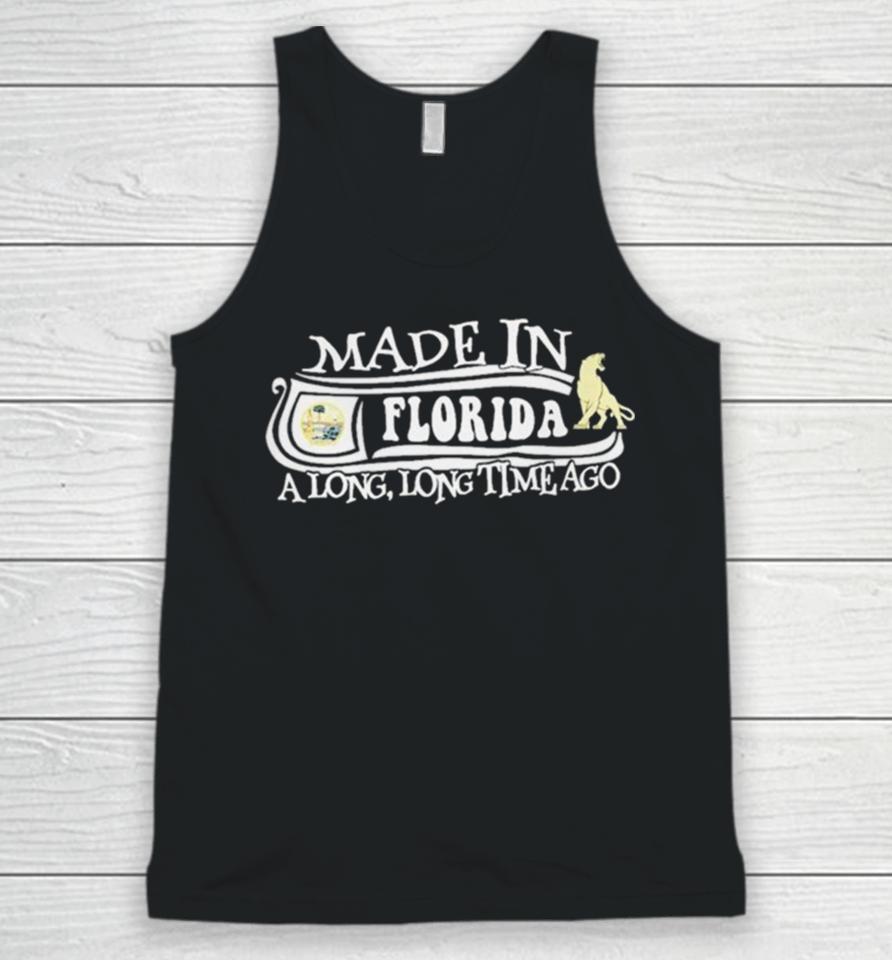 Made In Florida A Long Long Time Ago 2024 Unisex Tank Top