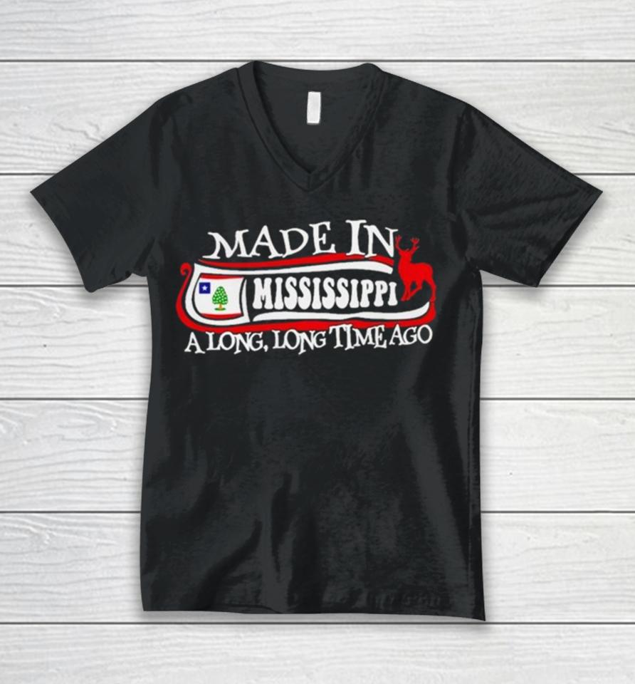 Made In Mississippi A Long Long Time Ago 2024 Unisex V-Neck T-Shirt