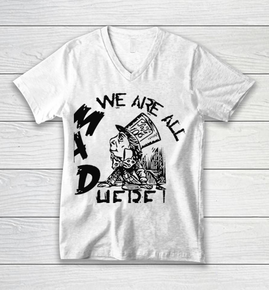 Madness From Mad Hatter Alice Wonderland Unisex V-Neck T-Shirt
