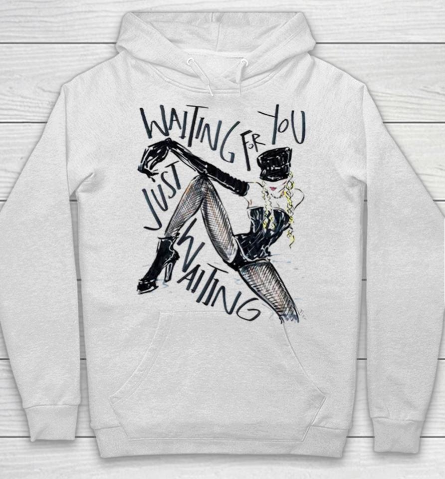 Madonna Waiting For You Just Waiting Hoodie