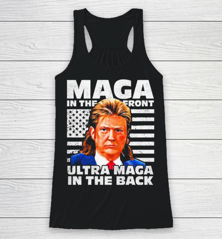 Maga In The Front Ultra Maga In The Back Trump Funny Trump Racerback Tank