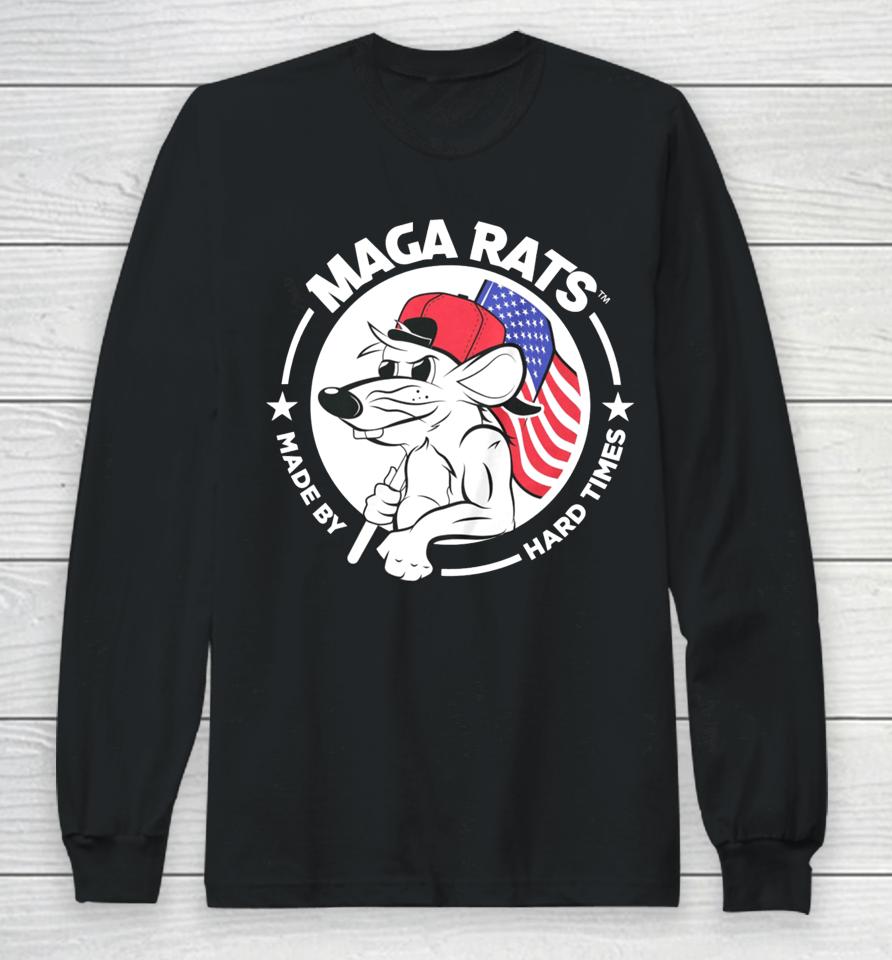 Maga Rats Made By Hard Times Long Sleeve T-Shirt