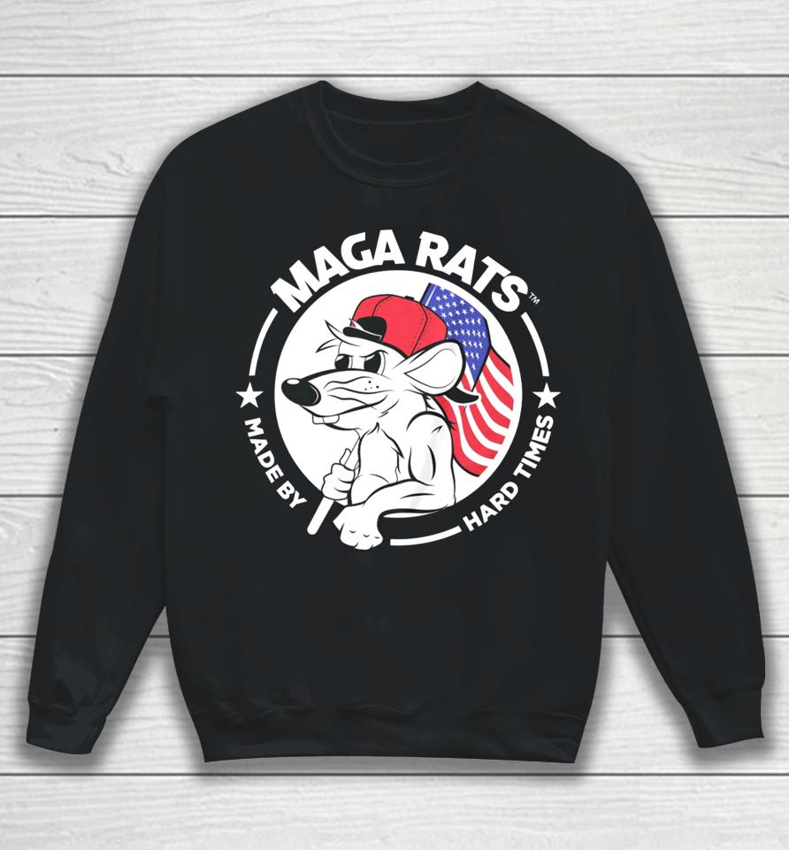 Maga Rats Made By Hard Times Sweatshirt