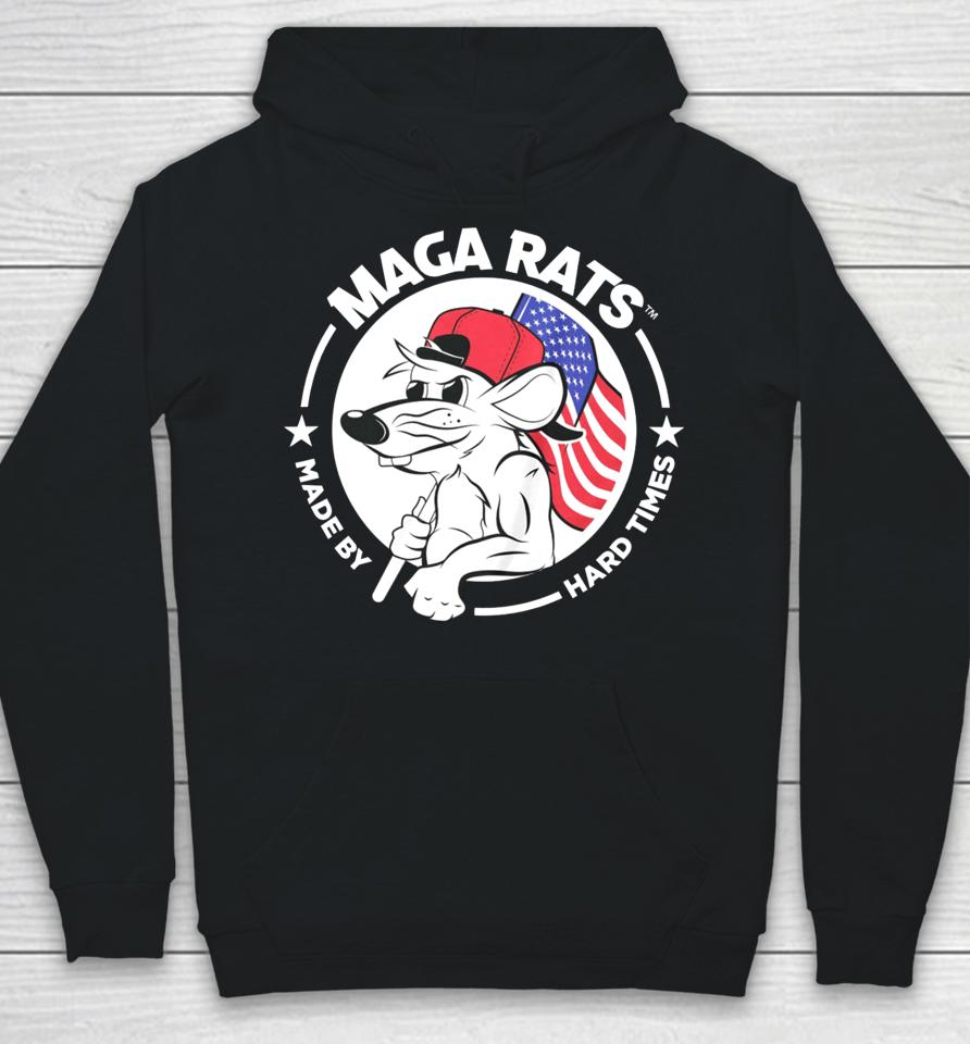 Maga Rats Merch Maga Rats Made By Hard Times Logo Hoodie