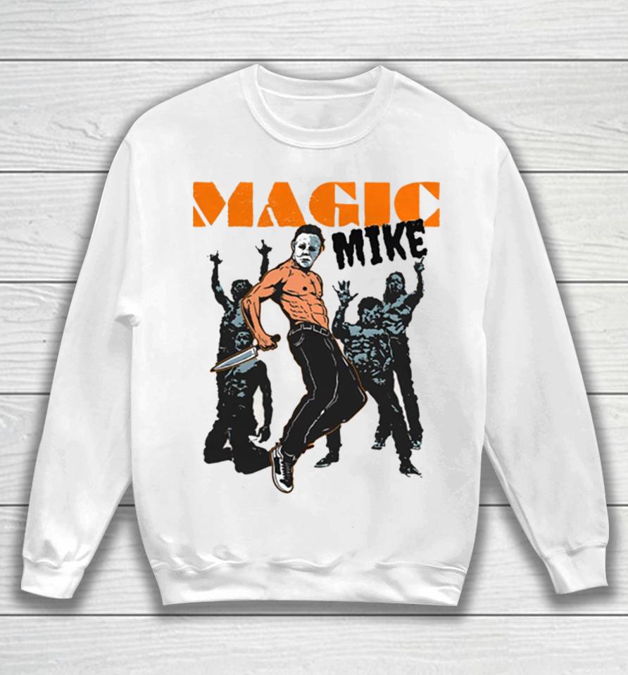 Magic Mike Friday The 13Th Michael Myers Sweatshirt