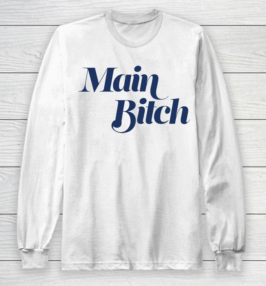 Main Bitch Long Sleeve T-Shirt