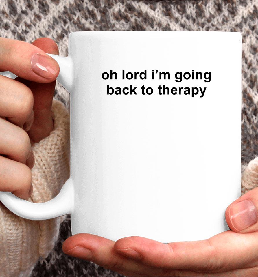 Maisie Peters Oh Lord I'm Going Back To Therapy Coffee Mug