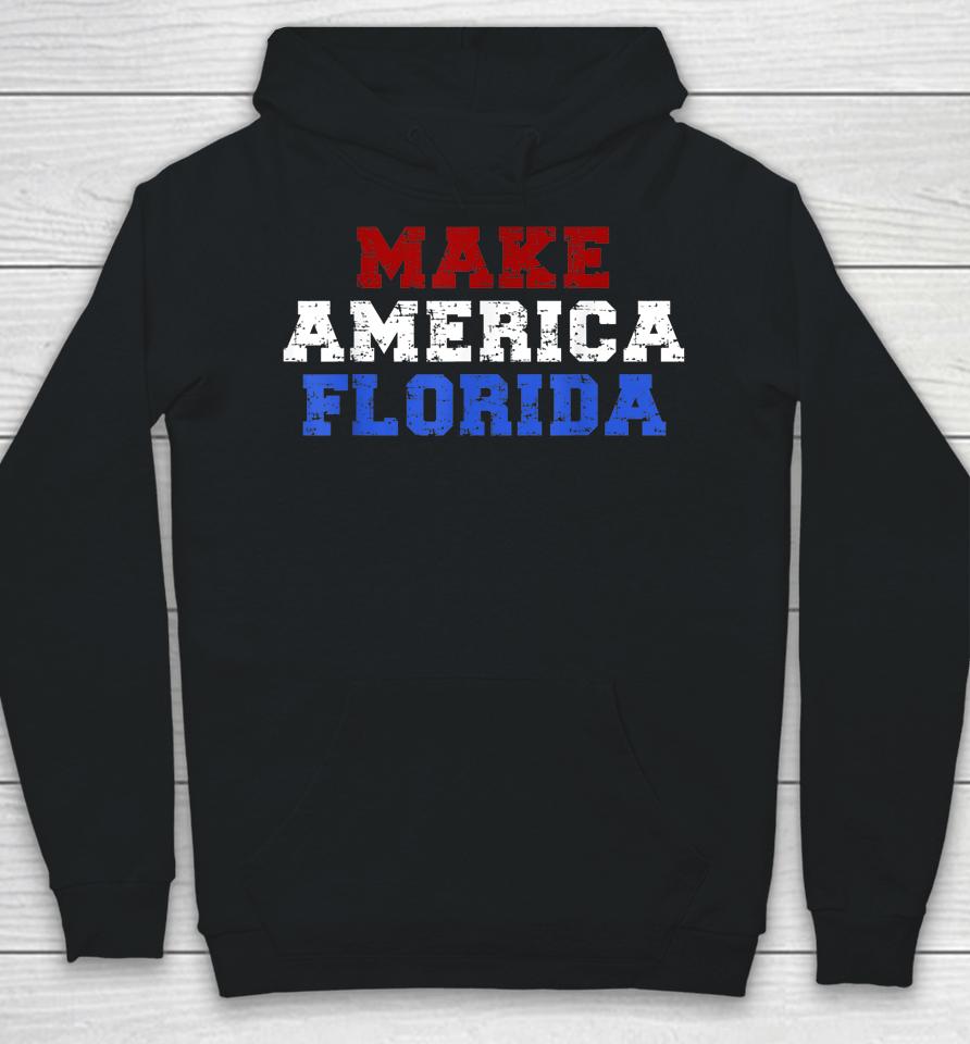 Make America Florida Hoodie