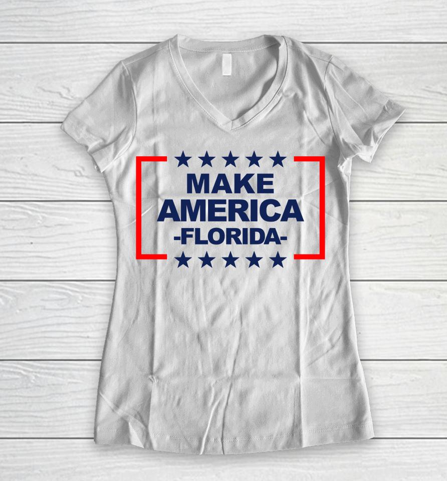 Make America Florida Women V-Neck T-Shirt