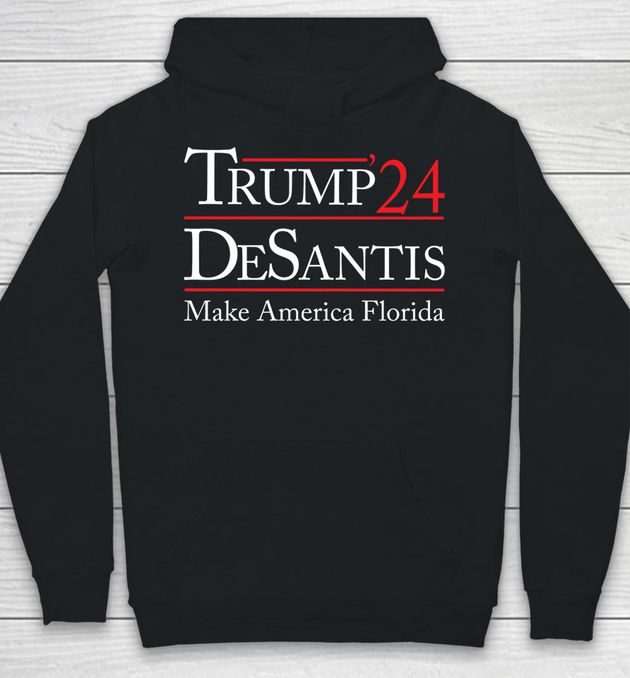Make America Florida Trump Desantis 2024 Election Hoodie