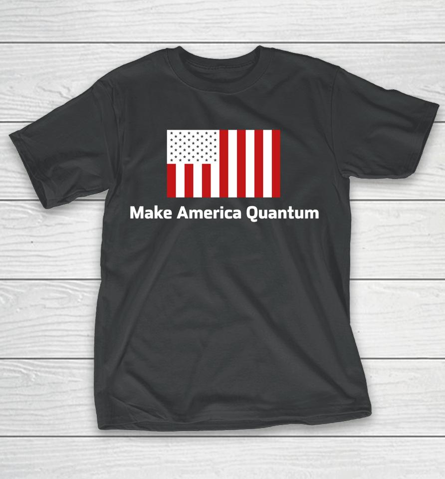 Make America Quantum T-Shirt
