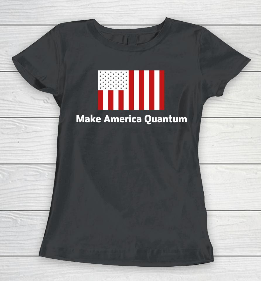Make America Quantum Women T-Shirt