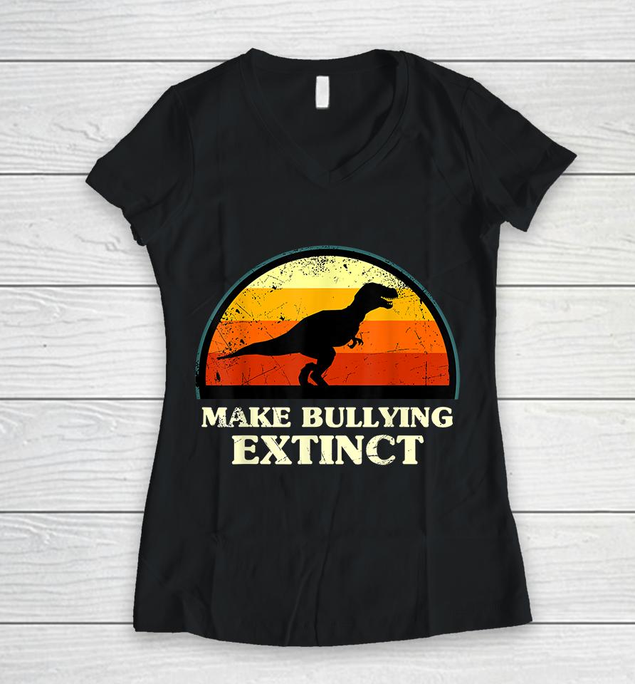 Make Bullying Extinct Women V-Neck T-Shirt