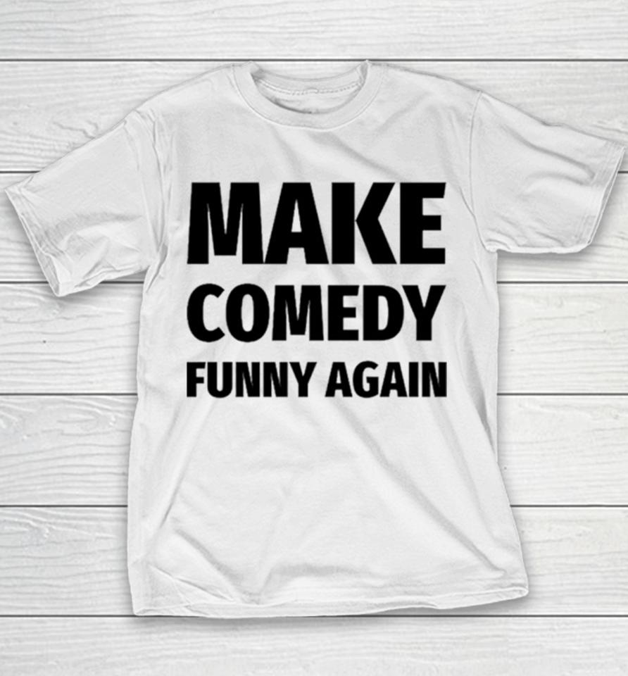 Make Comedy Funny Again Youth T-Shirt