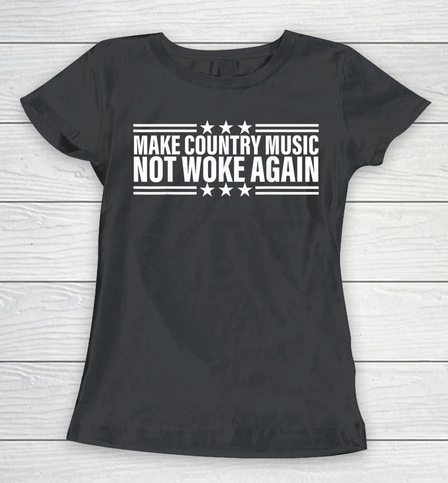 Make Country Music Not Woke Again Women T-Shirt