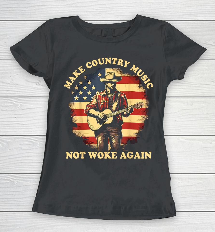 Make Country Music Not Woke Again Women T-Shirt