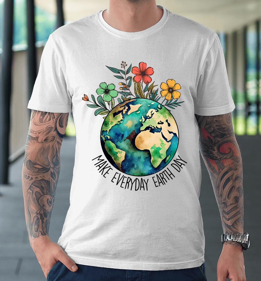 Make Everyday Earth Day Retro Planet Flower Earth Day Premium T-Shirt