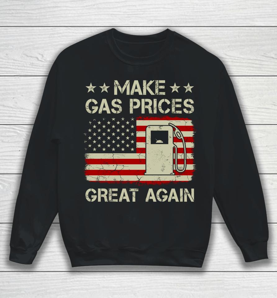 Make Gas Prices Great Again Vintage American Flag Sweatshirt