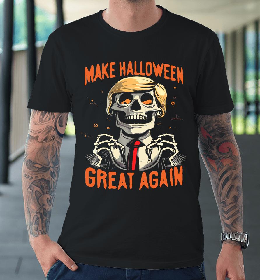 Make Halloween Great Again Donald Trump Funny Skeleton Premium T-Shirt