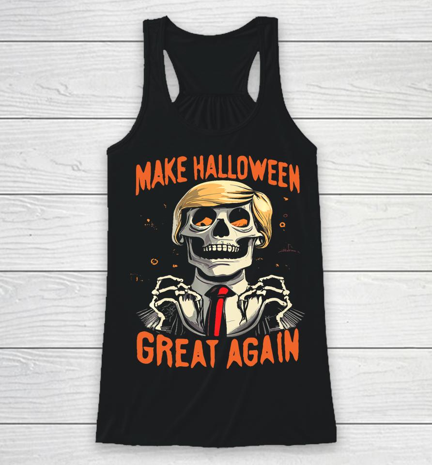 Make Halloween Great Again Donald Trump Funny Skeleton Racerback Tank