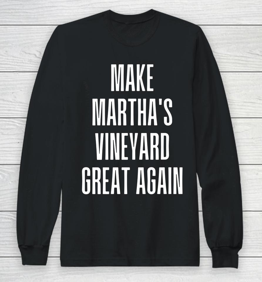 Make Martha's Vineyard Great Again Funny Trump Desantis 2024 Long Sleeve T-Shirt