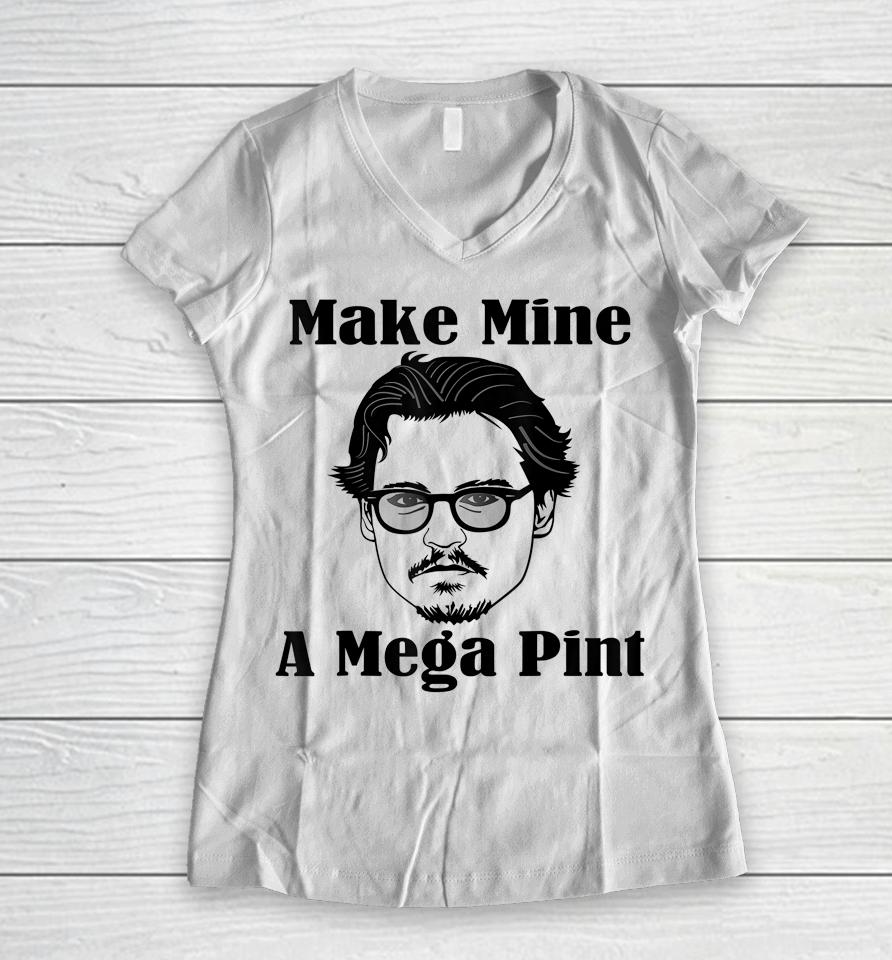 Make Mine A Mega Pint Women V-Neck T-Shirt