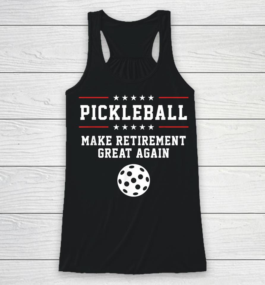 Make Retirement Great Again Pickleball Racerback Tank