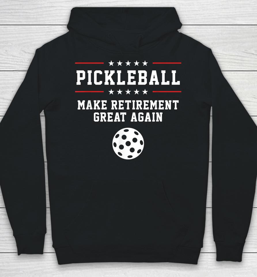 Make Retirement Great Again Pickleball Hoodie
