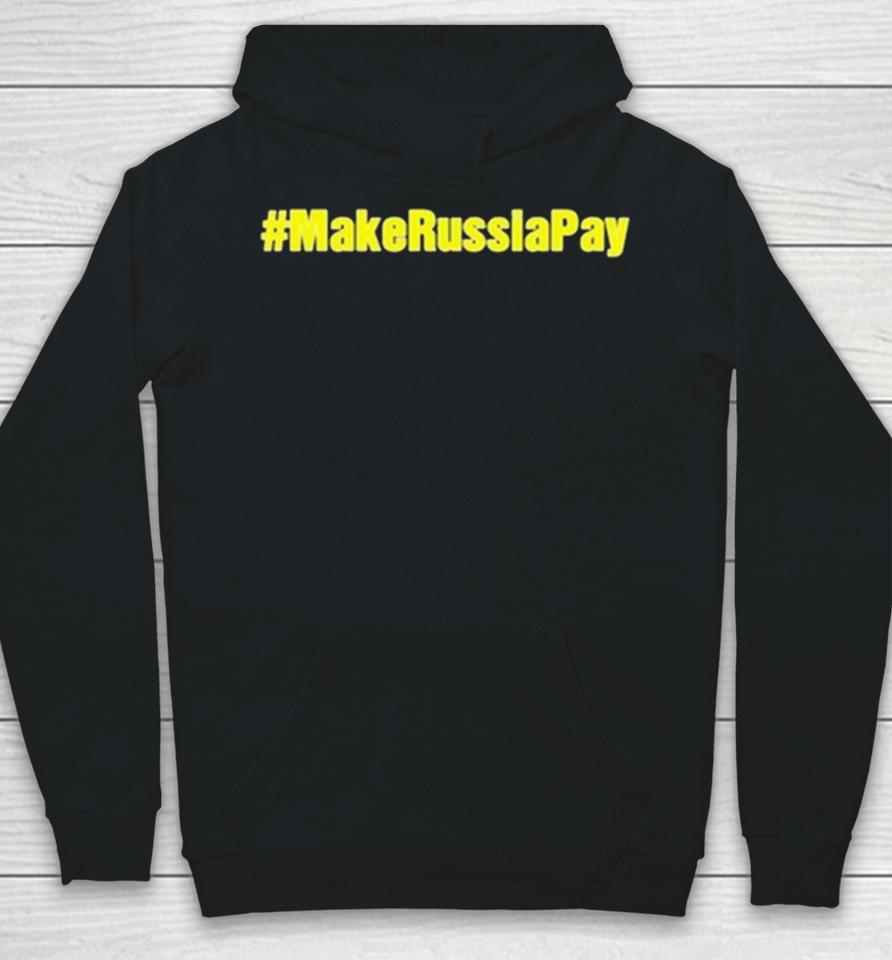 Make Russia Pay Hoodie