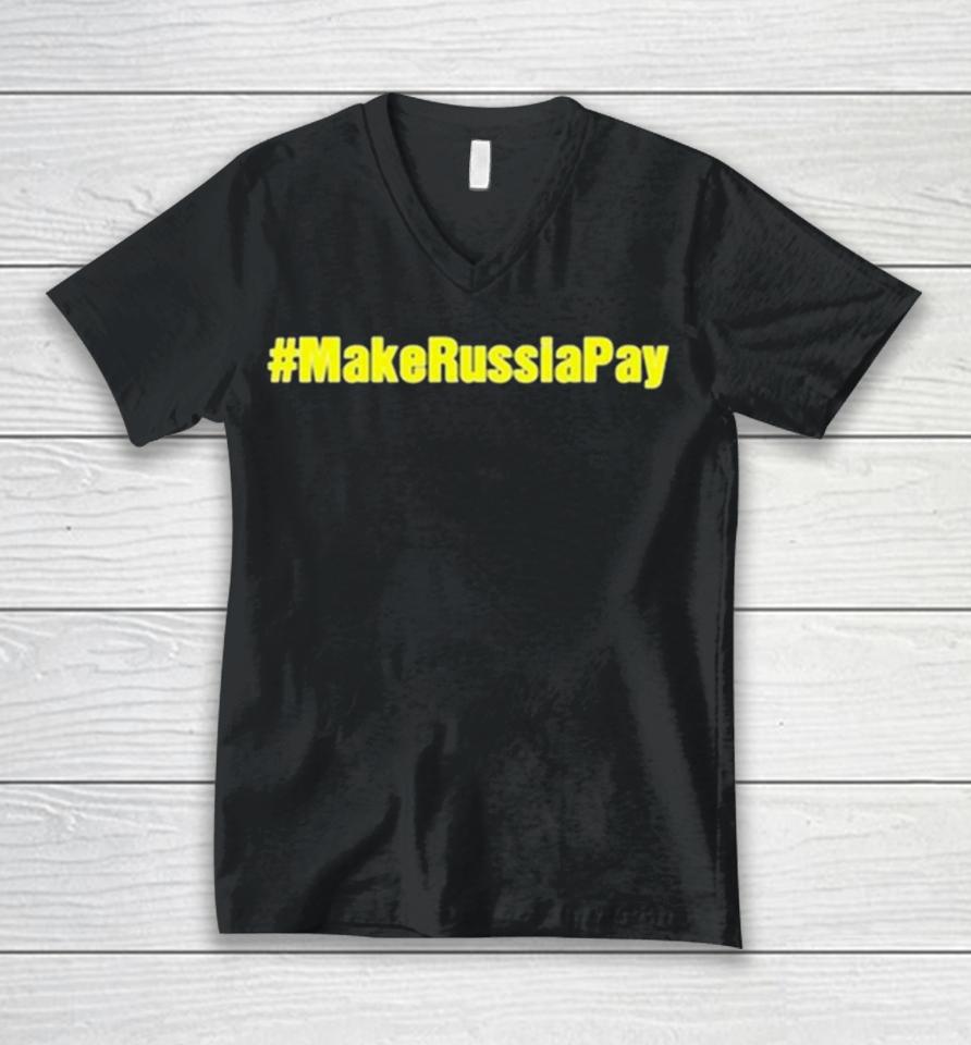 Make Russia Pay Unisex V-Neck T-Shirt