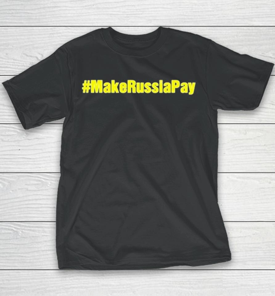 Make Russia Pay Youth T-Shirt