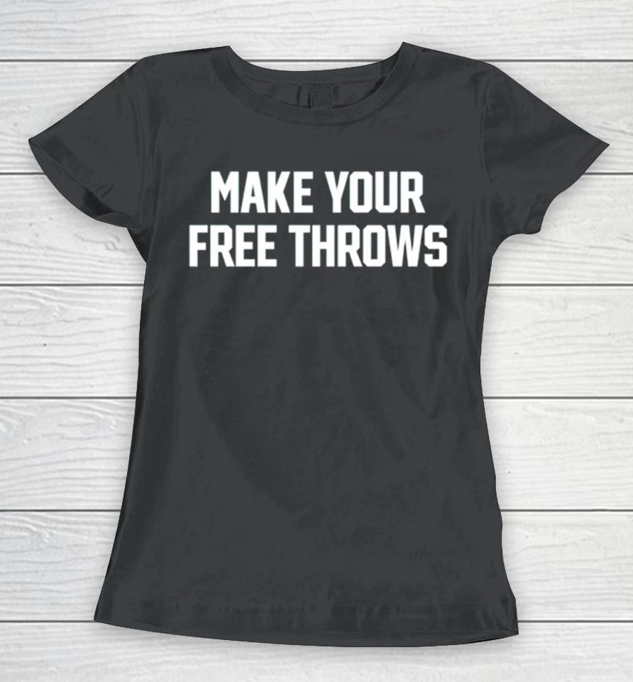 Make Your Free Throws Women T-Shirt