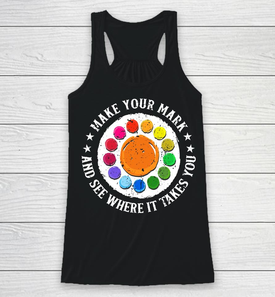 Make Your Mark And See Where It Takes You Dot Day Racerback Tank