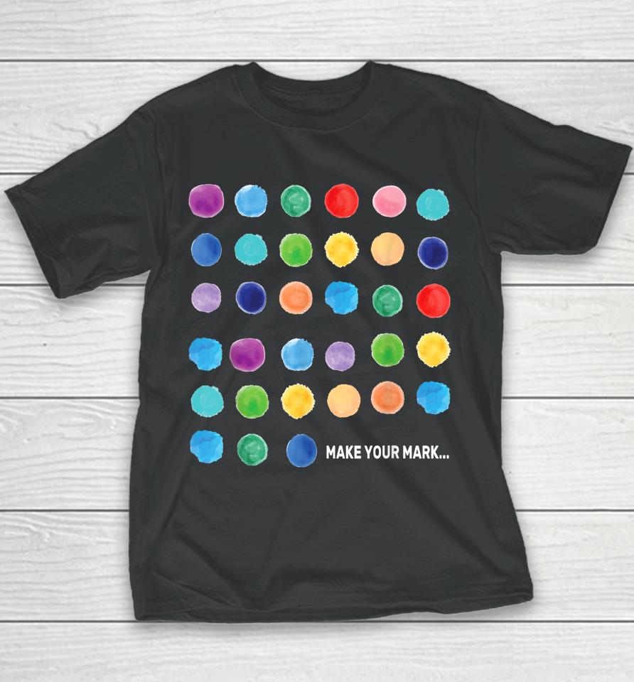 Make Your Mark Colorful Dots International Dot Day Youth T-Shirt