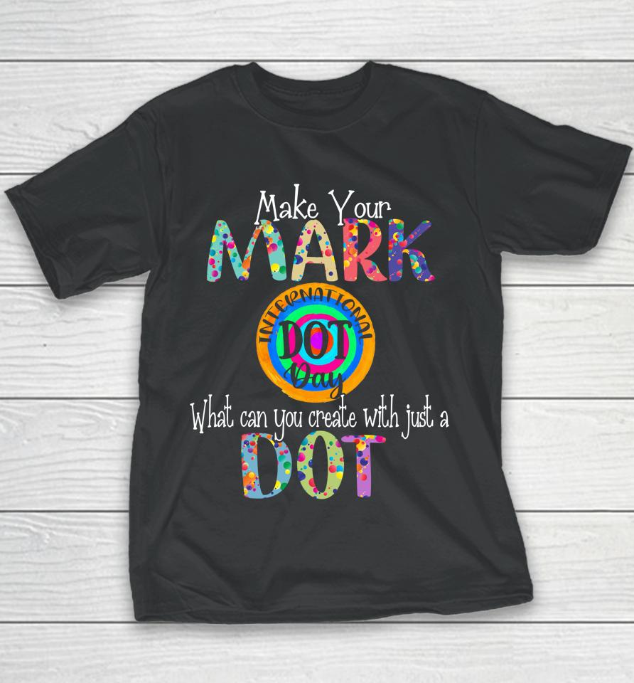 Make Your Mark Happy International Dot Day Youth T-Shirt