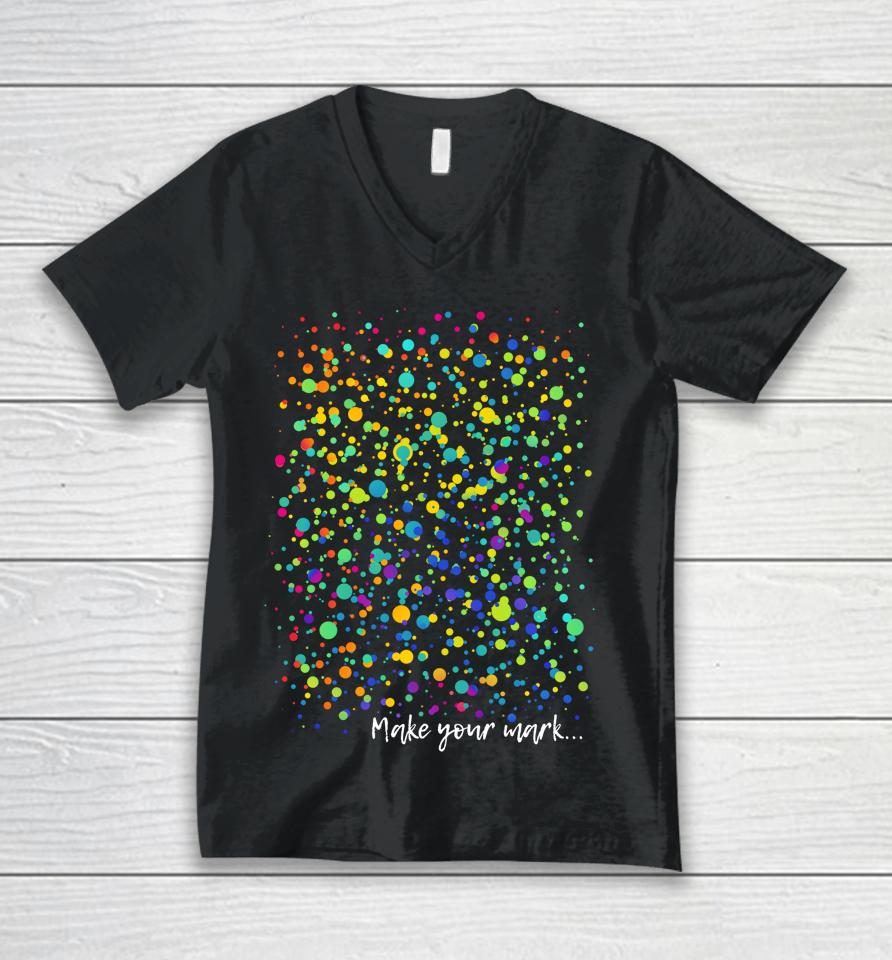 Make Your Mark International Dot Day Dot Art Unisex V-Neck T-Shirt