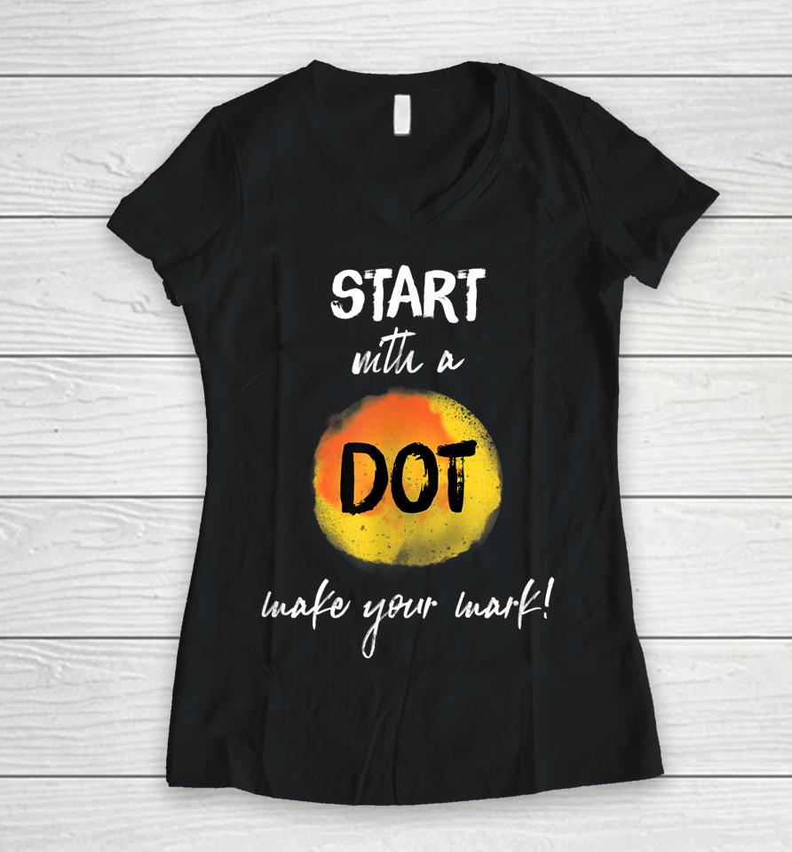 Make Your Mark - International Dot Day Women V-Neck T-Shirt