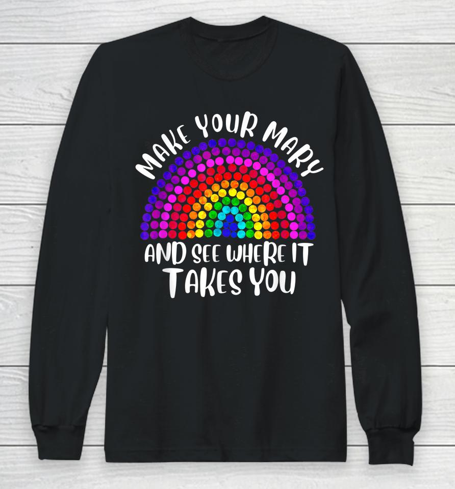 Make Your Mark See Where It Takes Rainbow Dot Day Gifts Long Sleeve T-Shirt