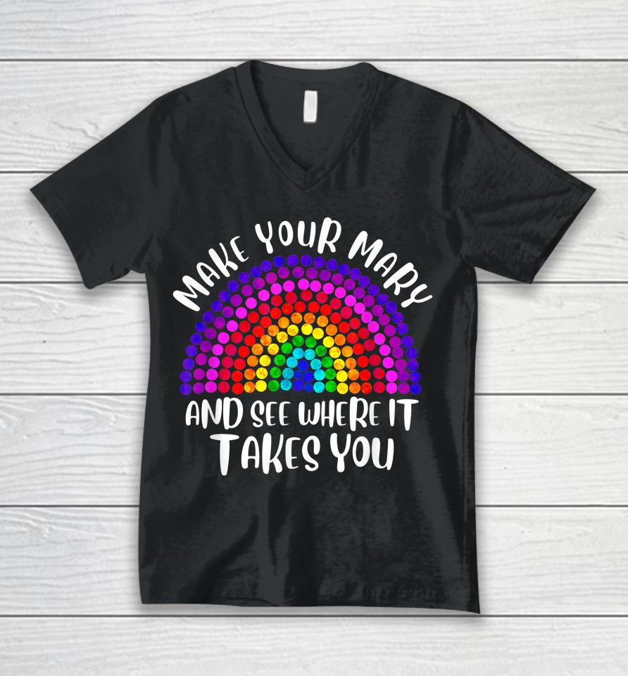 Make Your Mark See Where It Takes Rainbow Dot Day Gifts Unisex V-Neck T-Shirt