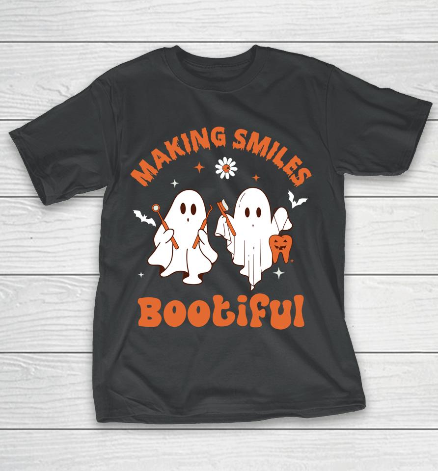Making Smiles Bootiful Funny Ghost Dentist Halloween Dental T-Shirt