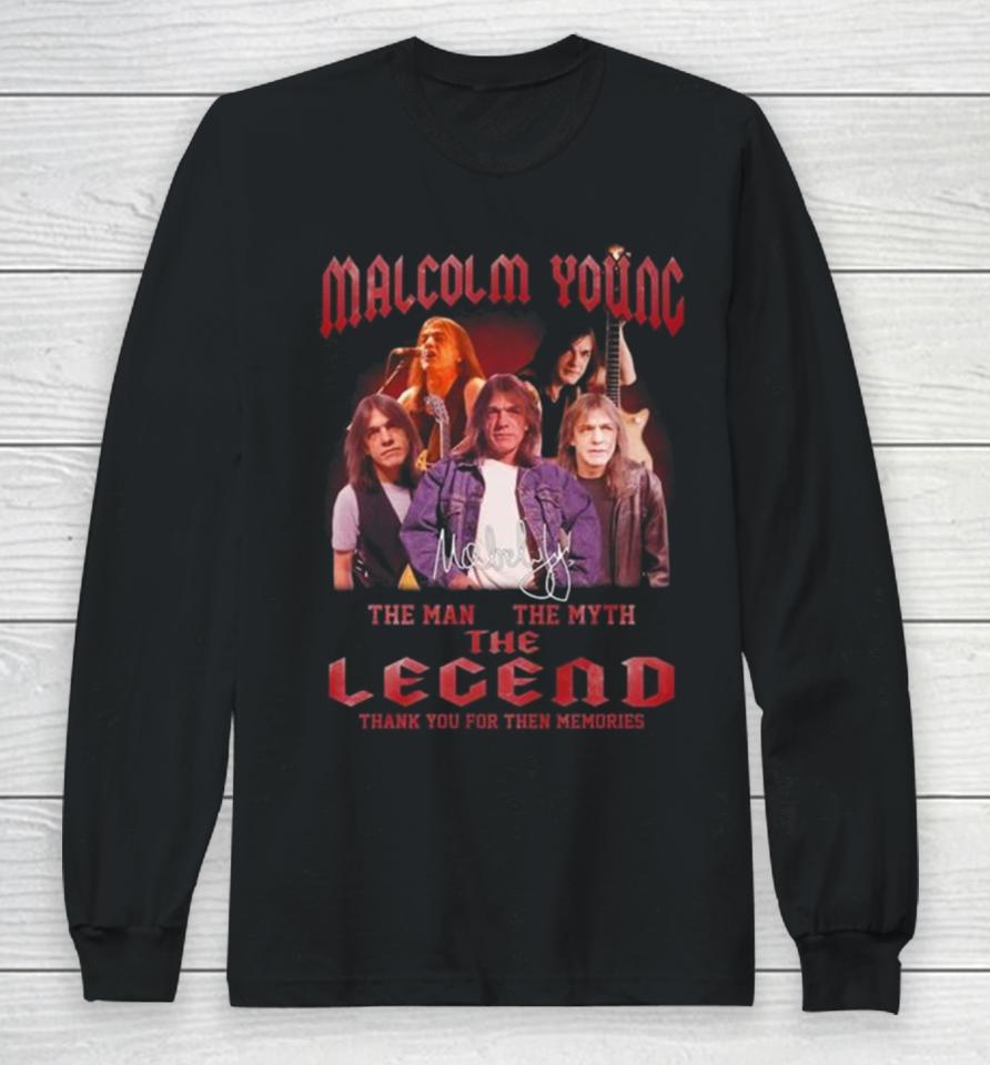 Malcolm Young 2024 The Man The Myth The Legend Thank You For The Memories Signature Long Sleeve T-Shirt