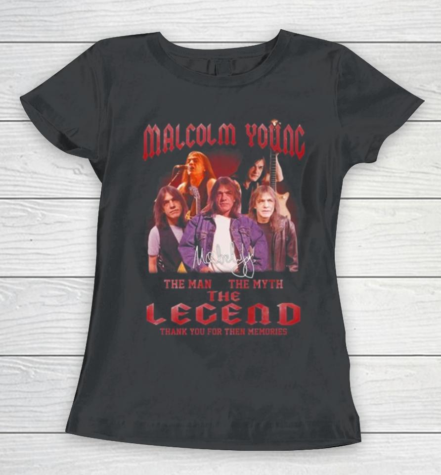 Malcolm Young 2024 The Man The Myth The Legend Thank You For The Memories Signature Women T-Shirt