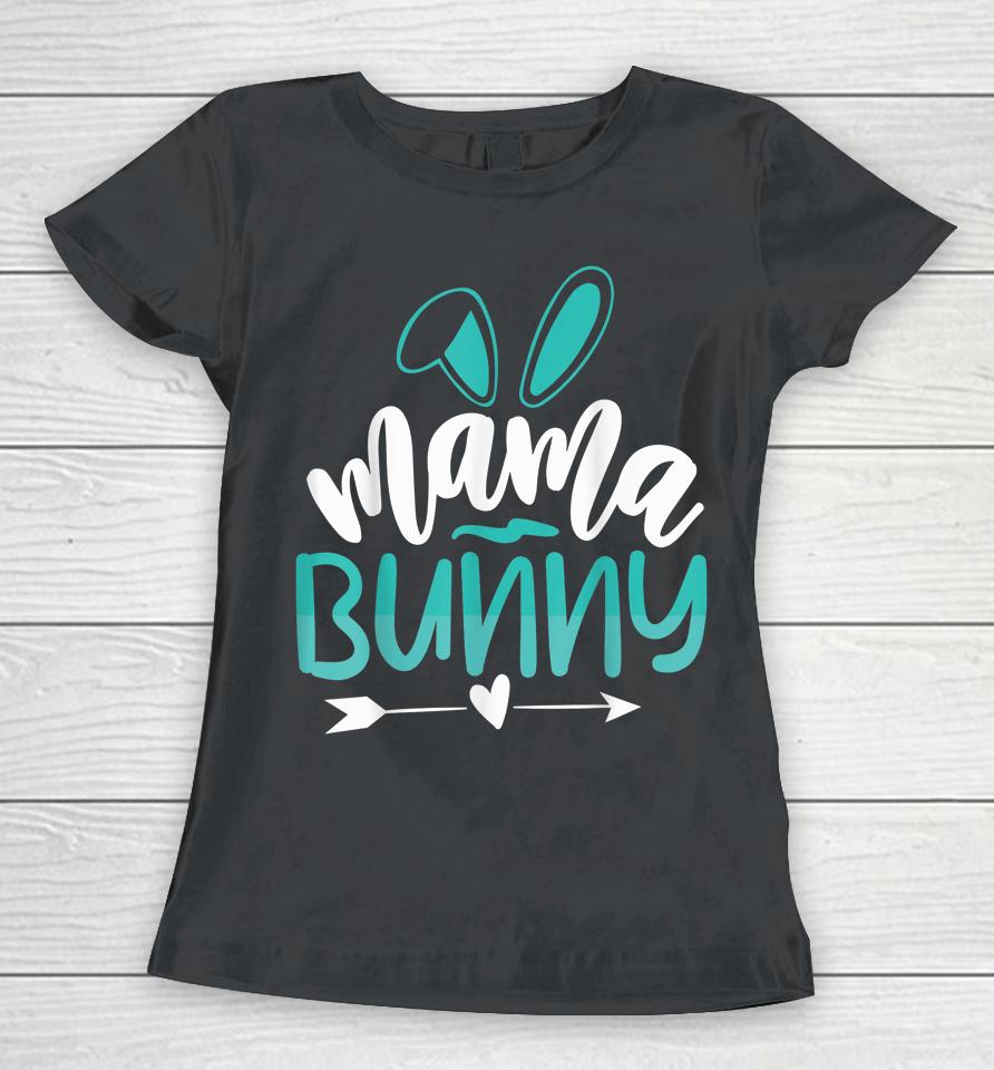 Mama Bunny Easter Women T-Shirt