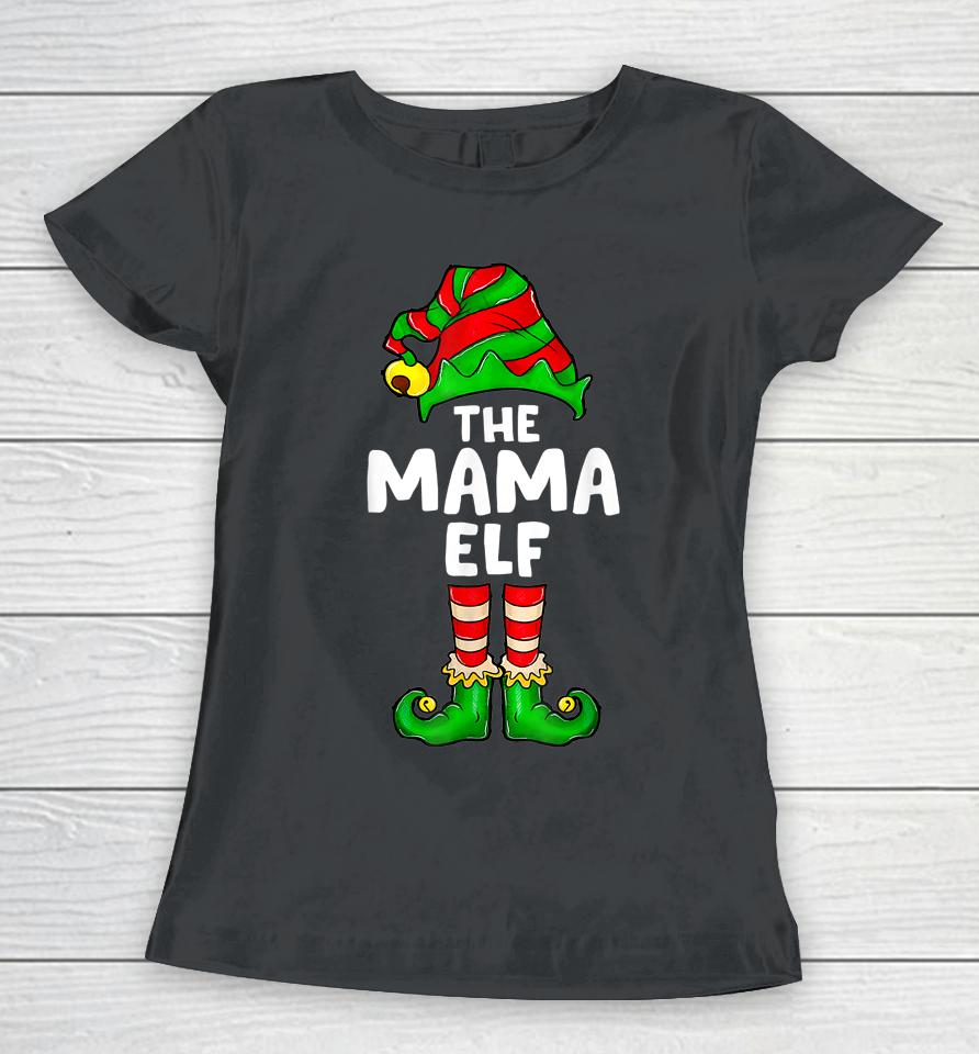 Mama Elf Matching Family Christmas Party Women Pajamas Women T-Shirt